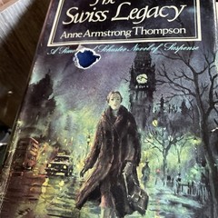 The Swiss Legacy Anne Armstrong Thompson 1974 Book Club Edition HC BC