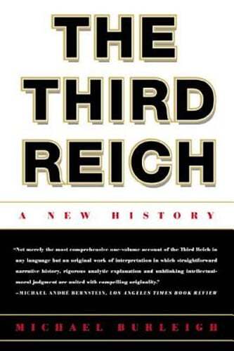 The Third Reich: A New History by Dr. Burleigh, Michael: Used