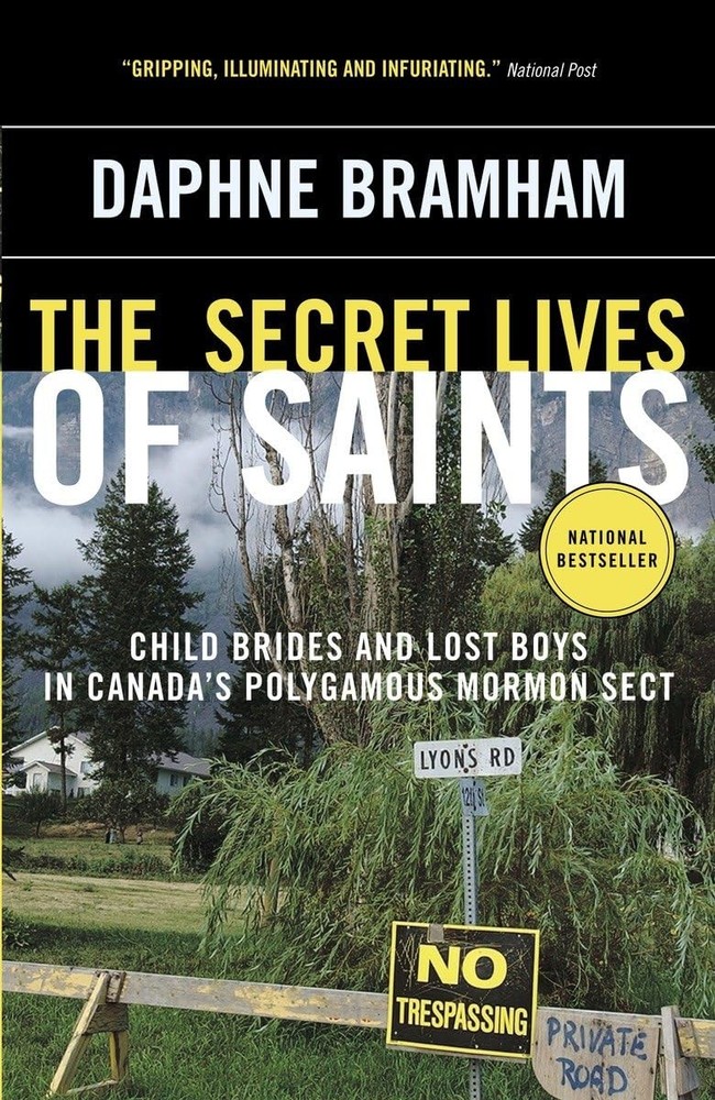 The Secret Lives of Saints: Child Brides and Lost Boys in Canada’s Polygamou…