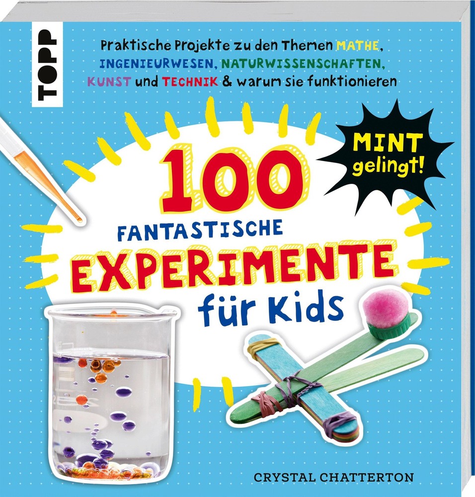 Crystal Chatterton ~ 100 Fantastische Experimente für Kids 9783735892133