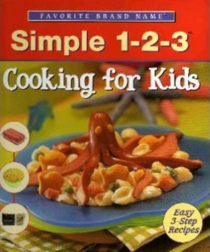 Simple 1-2-3 Cooking For Kids – Favorite Brand Name Series Publications Interna