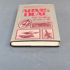 ARMS DEAL: THE SELLING OF THE F-16 By Ingemar Dorfer – Hardcover