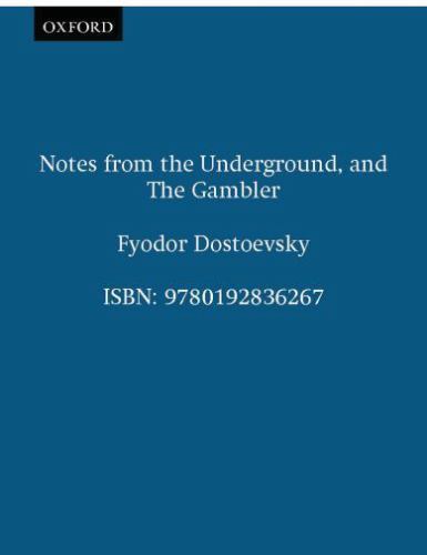 Notes from Underground and The Gambler (Oxford World’s Classics)