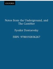 Notes from Underground and The Gambler (Oxford World’s Classics)