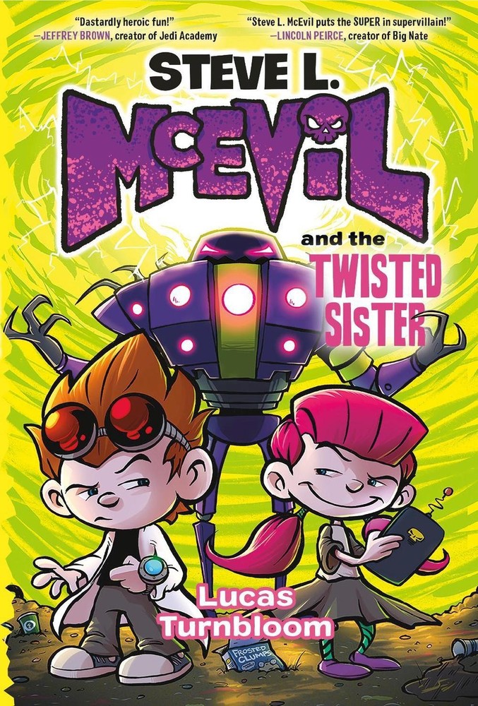 Steve L. McEvil and the Twisted Sister by Lucas Turnbloom Hardcover Book