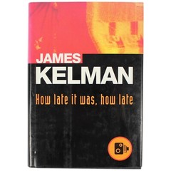 James Kelman SIGNED How Late It Was How Late First US Edition Booker Prize HCDJ