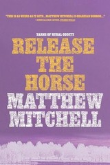 Matthew Mitchell Release the Horse (Paperback) (UK IMPORT)