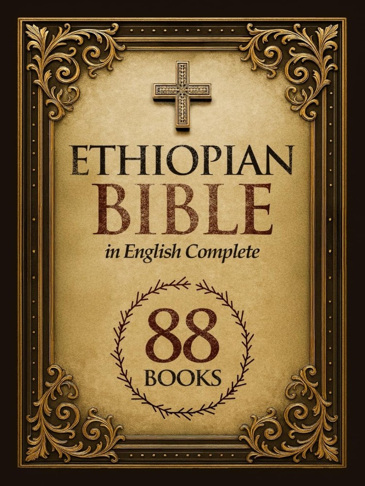 THE COMPLETE ETHIOPIAN BIBLE: 88 Books including Missing Apocrypha (HARDCOVER)
