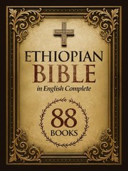 THE COMPLETE ETHIOPIAN BIBLE: 88 Books including Missing Apocrypha (HARDCOVER)