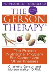 The Gerson Therapy: The Proven Nutritional Program for Cancer and Ot – VERY GOOD
