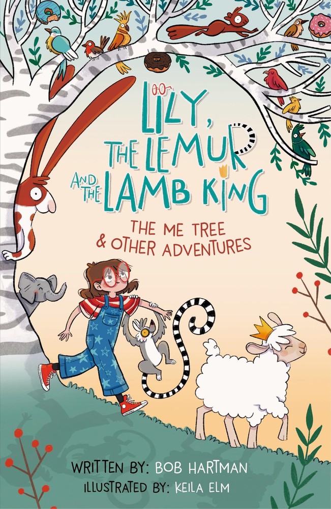 Lily, the Lemur and the Lamb King: The Me Tree and Other Adventures (Jesus-t…