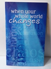 When Your Whole World Changes by International Bible Society