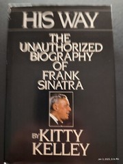 His Way: The Unauthorized Biography of Frank Sinatra, 588 pages, © 1986
