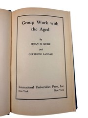 Group Work with the Aged Kubie Landau 1969 First Paperback Edition Gerontology