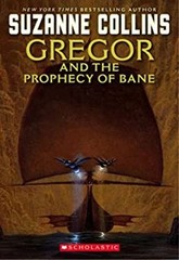 Gregor and the Prophecy of Bane Paperback Suzanne Collins
