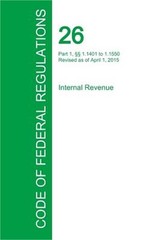Code of Federal Regulations Title 26, Volume 14, April 1, 2015 (Paperback or Sof