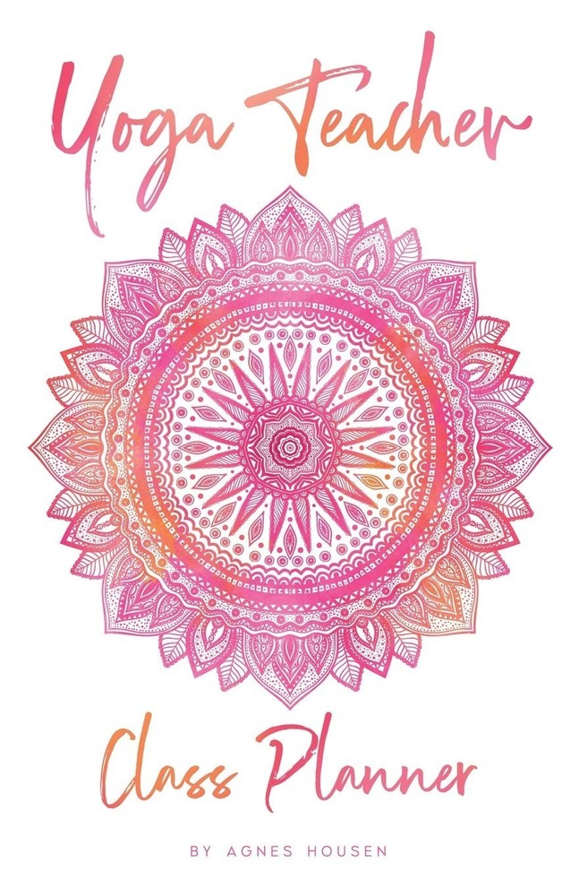 Yoga Teacher Class Planner: 5.5″ x 8.5″ Notebook and Journal for Teachers in…