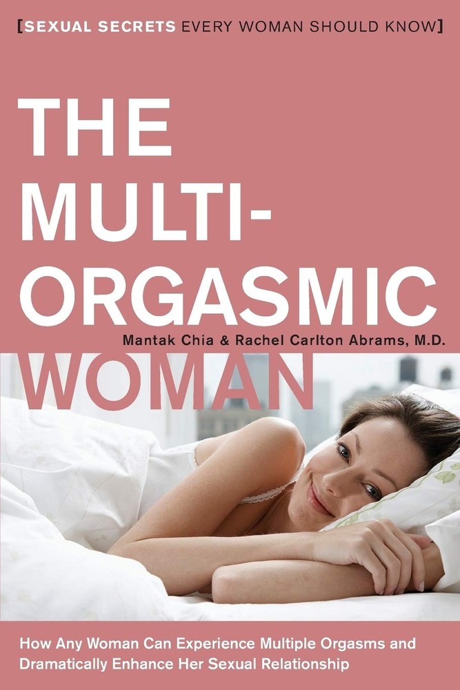The Multi-Orgasmic Woman: Sexual Secrets Every Woman Should Know – An Acce…