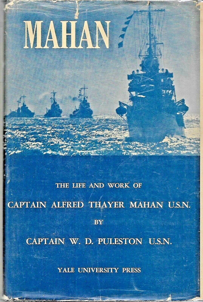 MAHAN: The Life and Work of Captain Alfred Thayer Mahan by Puleston (1939 HC/DJ)