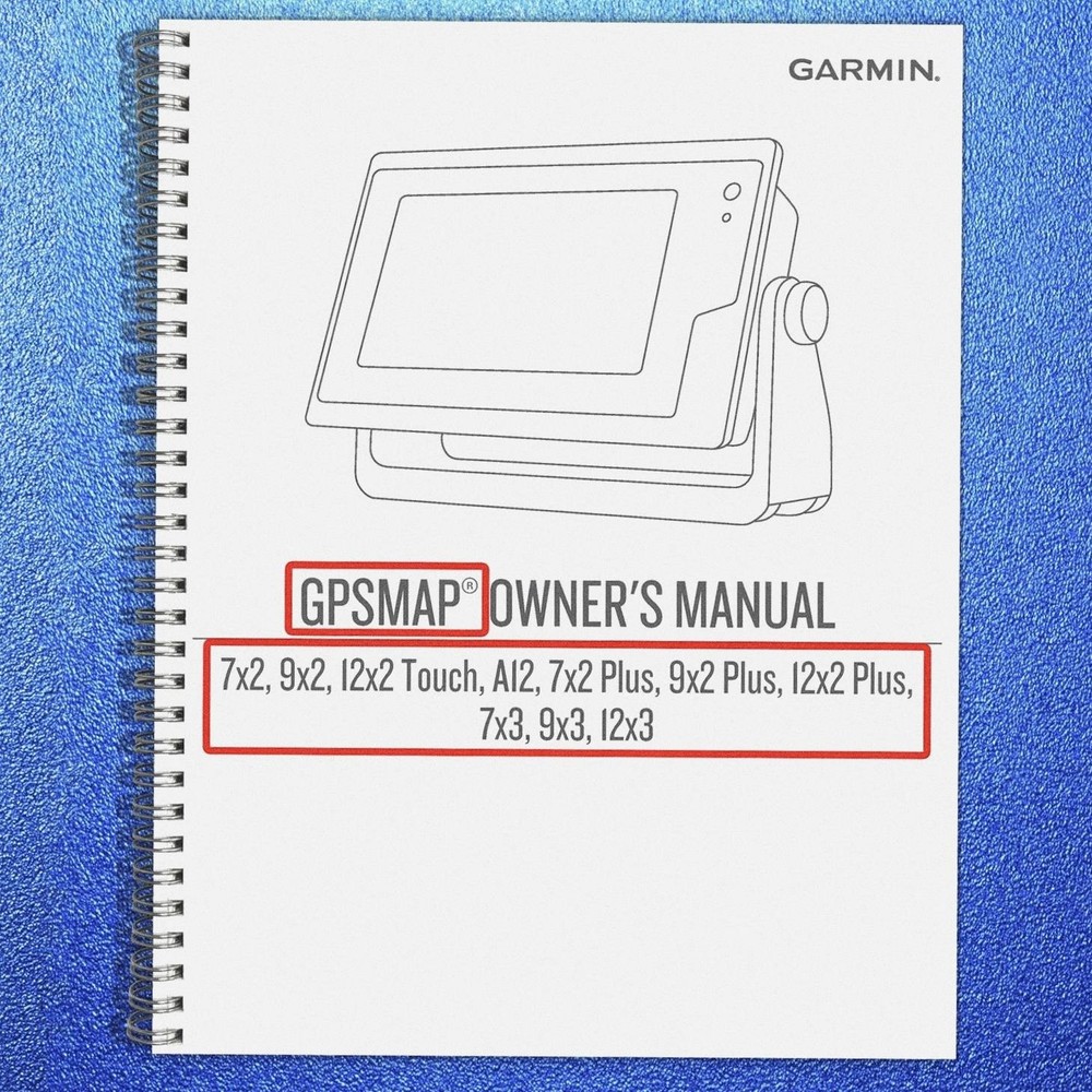 GARMIN GPSMAP 7×2 9×2 Plus 12×2 Touch A12 7×3 9×3 12×3 Manual – BOUND – JACKET