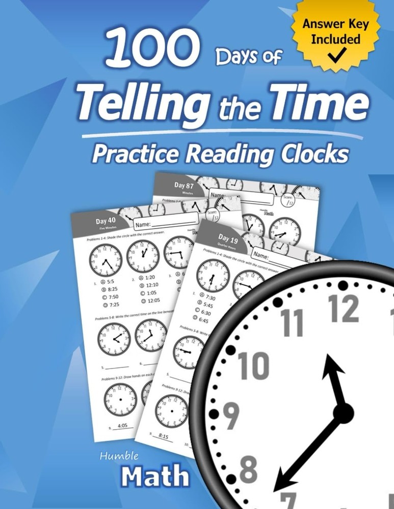 Humble Math – 100 Days of Telling the Time – Practice Reading Clocks: Ag…
