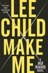 Make Me: A Jack Reacher Novel – Hardcover By Child, Lee – GOOD