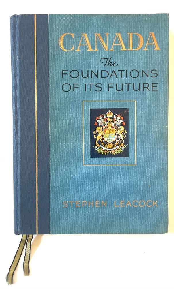 1941 1st Edition “Canada The Foundations of Its Future” Hardback Stephen Leacock