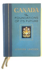 1941 1st Edition “Canada The Foundations of Its Future” Hardback Stephen Leacock