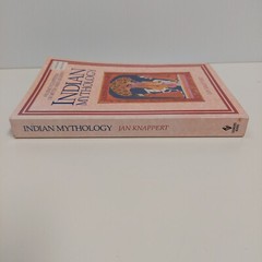 Indian Mythology: An Encyclopedia of Myth and Legend bu Jan Knappert – 288 pages
