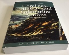 CORAL SEA, MIDWAY AND SUBMARINE ACTIONS, MAY 1942-AUGUST By Samuel Eliot Morison