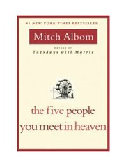 The Five People You Meet in Heaven by Albom, Mitch