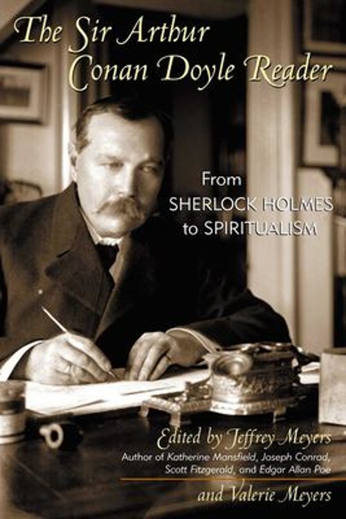 The Sir Arthur Conan Doyle Reader : From Sherlock Holmes to Spiri