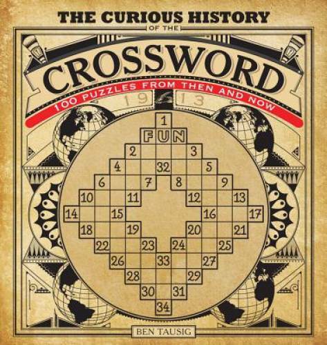 The Curious History of the Crossword: 100 Puzzles from Then and Now – GOOD