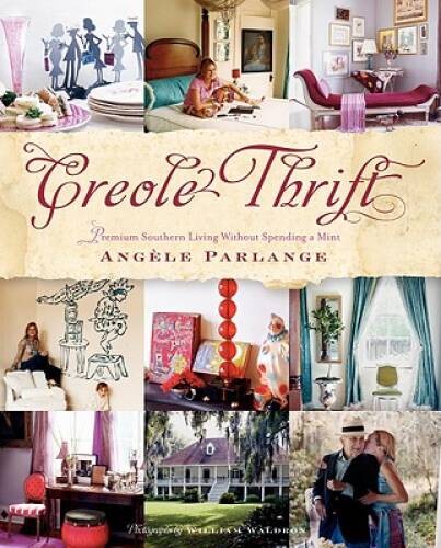 Creole Thrift – Hardcover By Parlange, Angele – GOOD