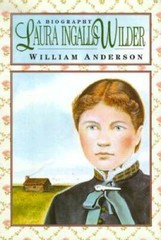 Laura Ingalls Wilder: A Biography – Hardcover By William Anderson – GOOD