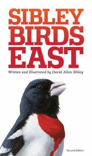 The Sibley Field Guide to Birds of Eastern North America: 2nd Ed. (0307957918)