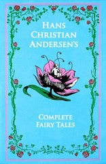 Hans Christian Andersen’s Complete Fairy Tales (Leather-bound Classics)