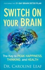 Switch On Your Brain: The Key to Peak Happiness, Thinking – VERY GOOD