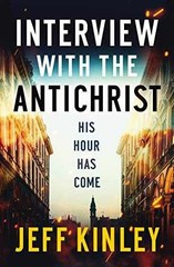 Interview with the Antichrist: His Hour – Paperback, by Kinley Jeff – Very Good