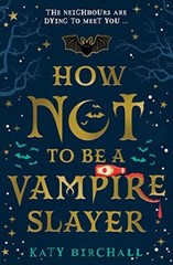 How Not To Be A Vampire Slayer – Paperback – VERY GOOD