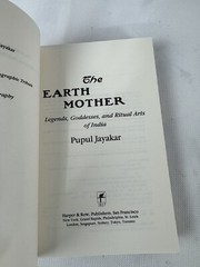 The Earth Mother : Legends, Goddesses and Ritual Arts of India Pu