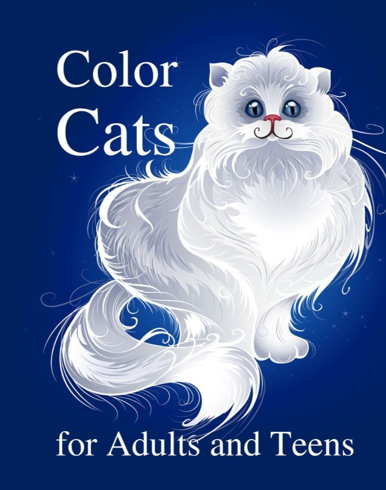 Color the Cats Adult coloring book 108 Pages 8.5 x 11 for All Ages