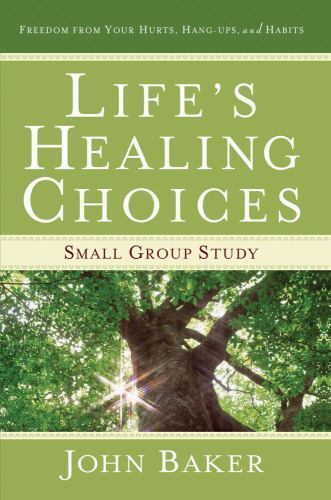 Life’s Healing Choices Small Group Study: Freedom from Your Hurts, H – VERY GOOD