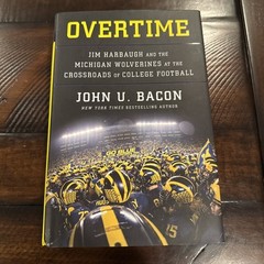 SIGNED Overtime: Jim Harbaugh and the Michigan Wolverines By John U. Bacon