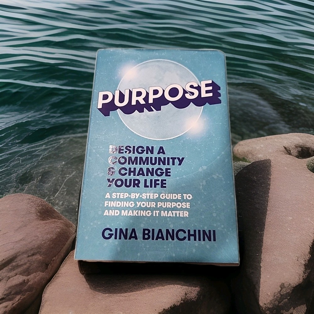 Purpose: Design a Community and Change Your Life-… by Bianchini, Gina Hardback