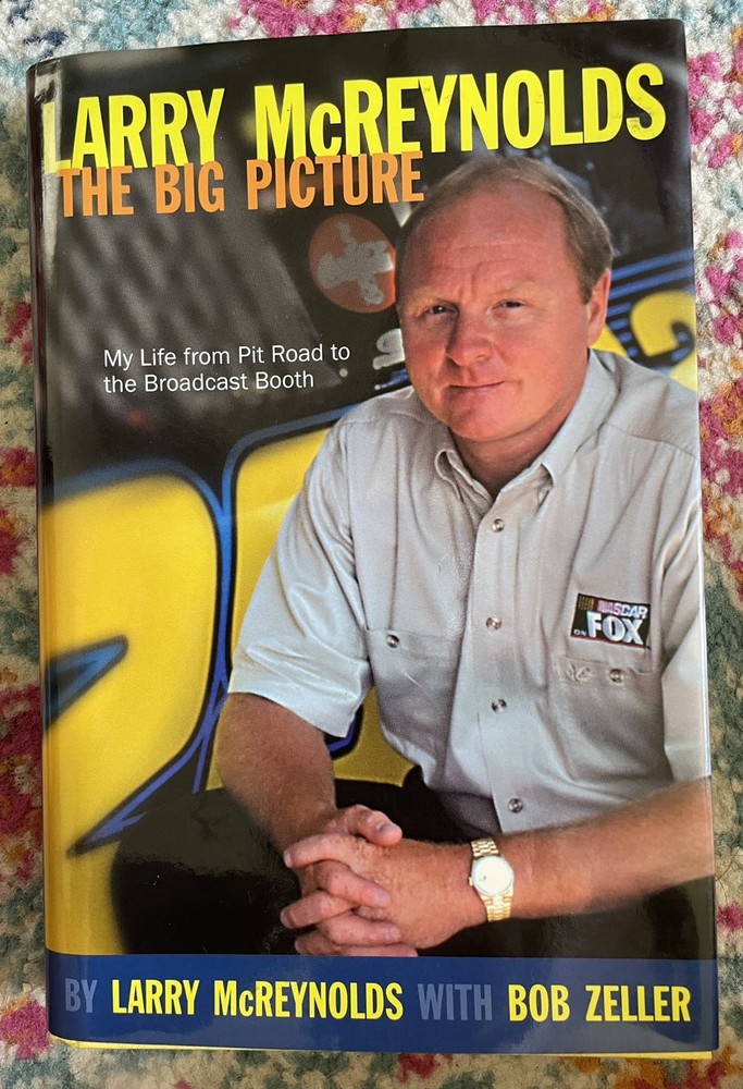 Larry McReynolds: The Big Picture: My Life From Pit Road to the Bro – GOOD