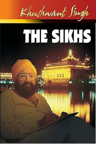 The Sikhs By Khushwant Singh. 9788172236571