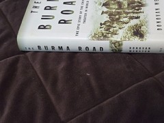 Burma Road : The Epic Story of the China-Burma-India Theater in World War II by