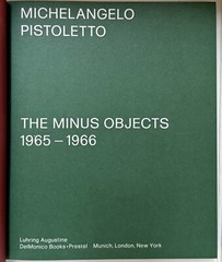 MICHELANGELO PISTOLETTO: THE MINUS OBJECTS 1965-1966 Like-new, Unread Copy