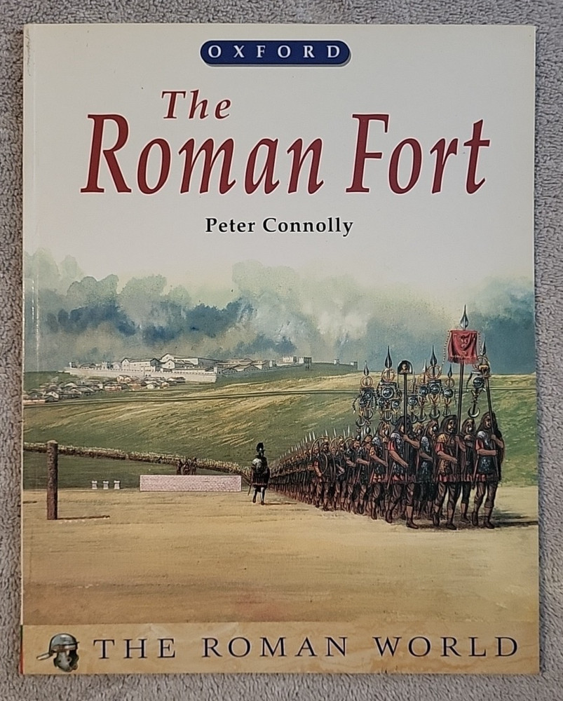 The Roman World Ser.: Roman Fort by Peter Connolly (1998, Uk-Trade Paper)
